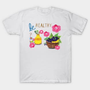Be Healthy T-Shirt